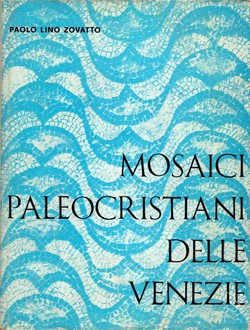 Mosaici paleocristiani delle Venezie