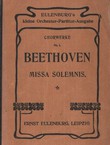 Missa solemnis für Solostimmen, Chor, Orcheste und Orgel. D dur. Op. 123