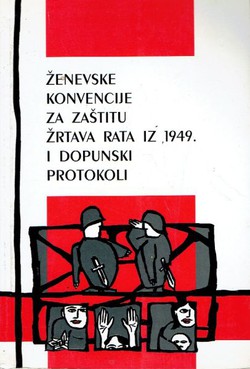 Ženevske konvencije za zaštitu žrtava rata iz 1949. i dopunski protokoli