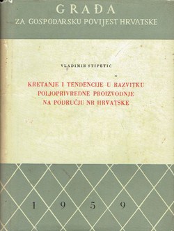 Kretanje i tendencije u razvitku poljoprivredne proizvodnje na području NR Hrvatske