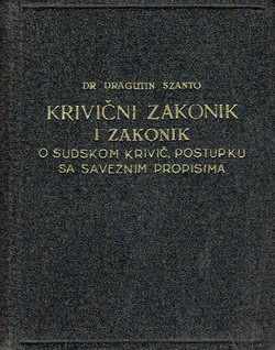 Krivični zakonik i zakonik o sudskom kriv. postupku sa saveznim propisima