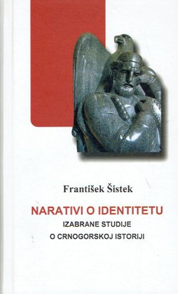 Narativi o identietu. Izabrane studije o crnogorskoj istoriji