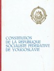 Constitution de la Republique Socialiste Federative de Yougoslavie