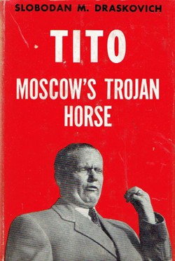 Tito, Moscow's Trojan Horse