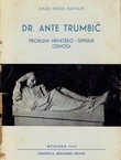 Dr. Ante Trumbić. Problem hrvatsko-srpskih odnosa