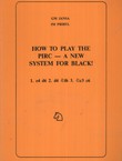 How to Play the Pirc - A New System for Black