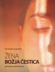 Žena - Božja čestica. Ponovno otkriti ženu