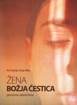 Žena - Božja čestica. Ponovno otkriti ženu