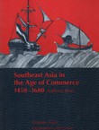 Southeast Asia in the Age of Commerce 1450-1680 II. Expansion and Crisis