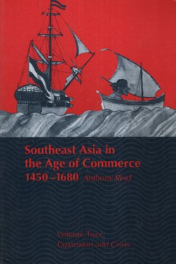 Southeast Asia in the Age of Commerce 1450-1680 II. Expansion and Crisis