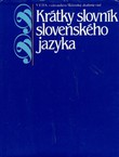 Kratky slovnik slovenskeho jazyka