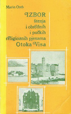 Izbor štenja i obrednih i pučkih religioznih pjesama Otoka Visa