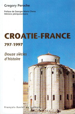 Croatie - France 797-1997. Douze siecles d'histoire