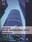 Autodesk Revit Architecture 2013 Grundlagen