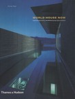 World House Now. Contemporary Architectural Directions