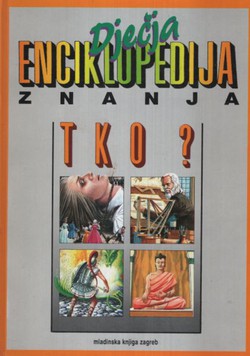 Dječja enciklopedija znanja. Tko?