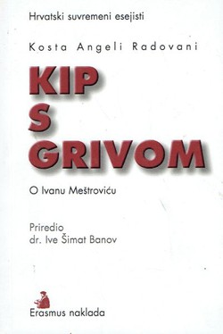 Kip s grivom. O Ivanu Meštroviću