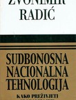 Sudbonosna nacionalna tehnologija. Kako prživjeti globalizaciju