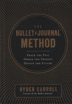 The Bullet Journal Method