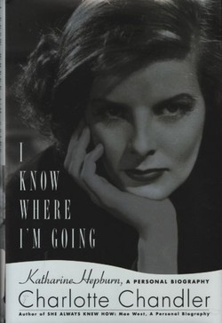 I Know Where I'm Going. Katharine Hepburn, a Personal Biography