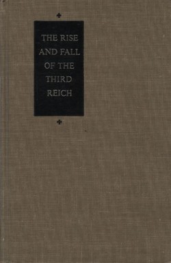 The Rise and Fall of the Third Reich. A History of Nazi Germany