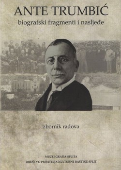 Ante Trumbić. Biografski fragmenti i nasljeđe