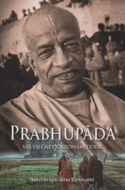 Prabhupada, vaš vječni dobronamjernik