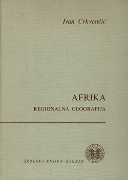 Afrika. Regionalna geografija (2.prerađ.izd.)