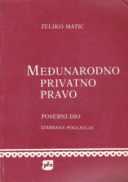 Međunarodno privatno pravo. Posebni dio. Izabrana poglavlja