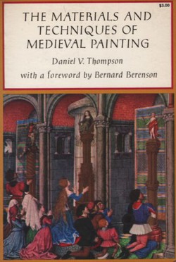 The Materials and Techniques of Medieval Painting