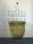 Rimski vsakdan v Petovioni. Katalog razstave / Roman Everyday Life in Poetovio. Exhibition Catalogue