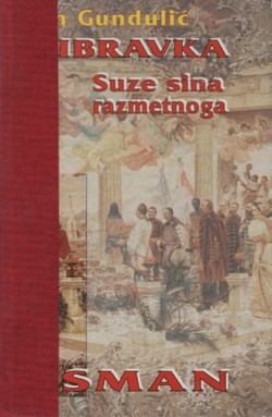 Dubravka / Suze sina razmetnoga / Osman