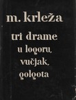 Tri drame (U logoru / Vučjak / Golgota)