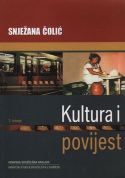 Kultura i povijest. Socio-kulturno antropološki aspekti hjerarhizacije kulture (2.izd.)