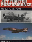 Jet Fighter Performance. Korea to Vietnam