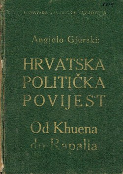 Hrvatska politička povijest. Od Khuena do Rapalla