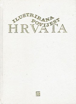 Ilustrirana povijest Hrvata (3.izd.)