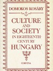 Culture and Society in Eighteenth-Century Hungary