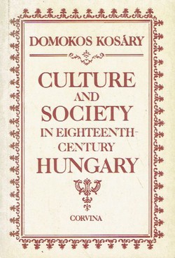 Culture and Society in Eighteenth-Century Hungary