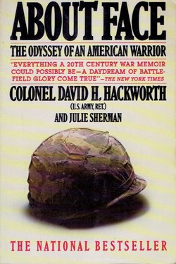 About Face. The Odyssey of an American Warrior