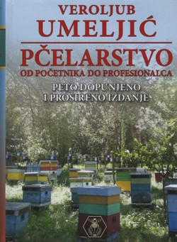 Pčelarstvo od početnika do profesionalca (5. dop. i proš. izd.)