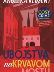 Ubojstva na Krvavom mostu. 2. slučaj forenzičarke Irme Steeg i inspektora Borne Hermana