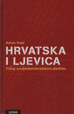 Hrvatska i ljevica. Prilog socijaldemokratskom gledištu