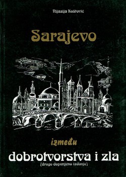 Sarajevo između dobrotvorstva i zla (2.dop.izd.)