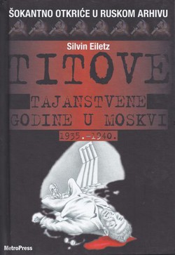 Titove tajanstvene godine u Moskvi 1935.-1940.