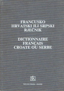 Francusko-hrvatski ili srpski rječnik (6.izd.)