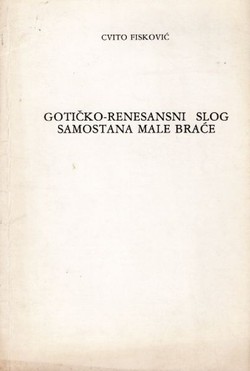 Gotičko-renesansni slog samostana Male braće