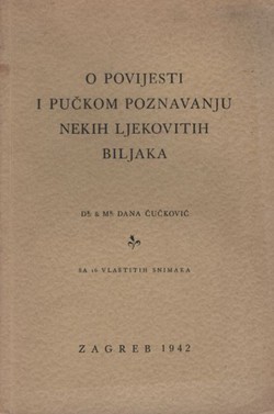 O povijesti i pučkom poznavanju nekih ljekovitih biljaka sa 16 vlastitih snimaka