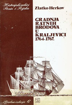 Gradnja ratnih brodova u Kraljevici 1764-1767.