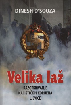 Velika laž. Razotkrivanje nacističkih korijena ljevice